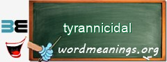 WordMeaning blackboard for tyrannicidal
